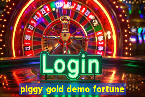 piggy gold demo fortune